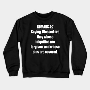 Romans 4:7 King James Version (KJV) Bible Verse Typography Crewneck Sweatshirt